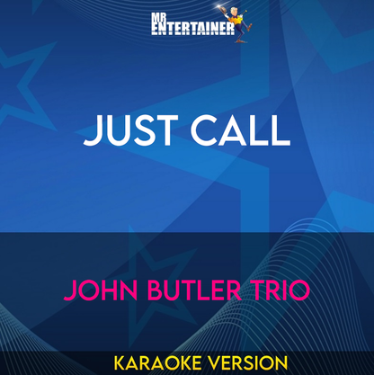 Just Call - John Butler Trio (Karaoke Version) from Mr Entertainer Karaoke