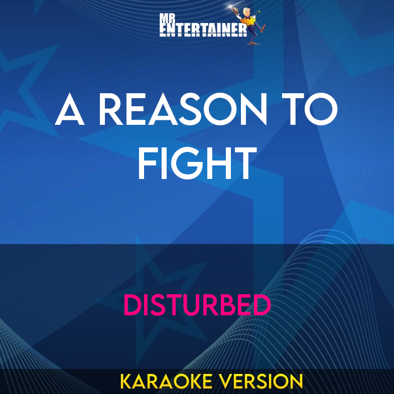 A Reason To Fight - Disturbed (Karaoke Version) from Mr Entertainer Karaoke