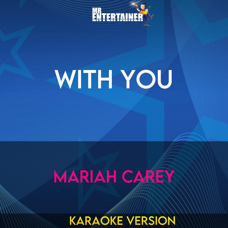 With You - Mariah Carey (Karaoke Version) from Mr Entertainer Karaoke