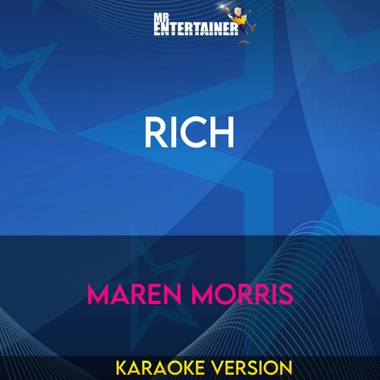 Rich - Maren Morris (Karaoke Version) from Mr Entertainer Karaoke