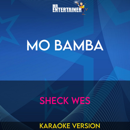 Mo Bamba - Sheck Wes (Karaoke Version) from Mr Entertainer Karaoke