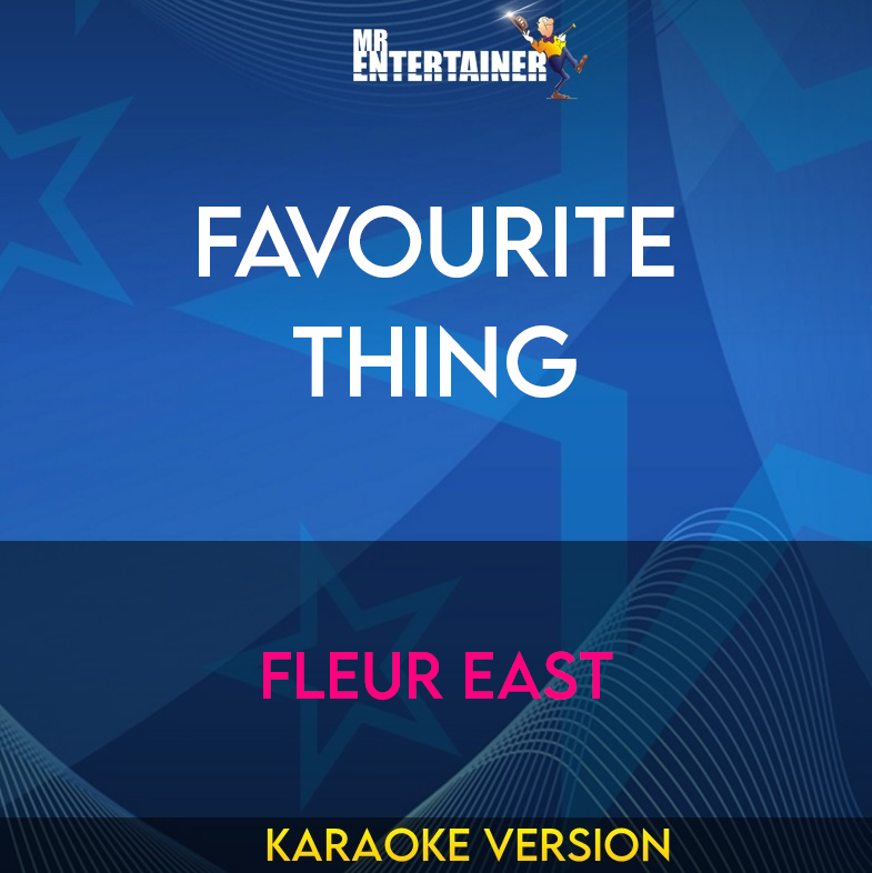 Favourite Thing - Fleur East (Karaoke Version) from Mr Entertainer Karaoke