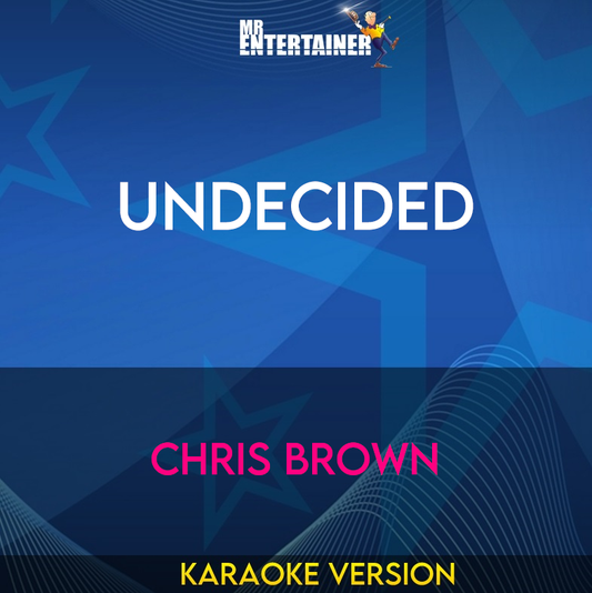 Undecided - Chris Brown (Karaoke Version) from Mr Entertainer Karaoke