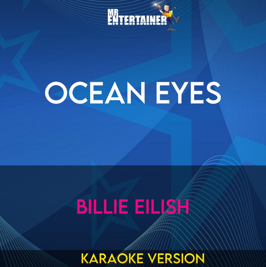 Ocean Eyes - Billie Eilish (Karaoke Version) from Mr Entertainer Karaoke