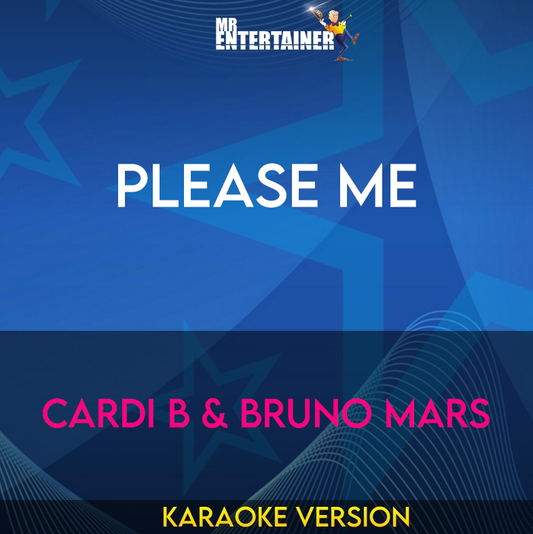 Please Me - Cardi B & Bruno Mars (Karaoke Version) from Mr Entertainer Karaoke