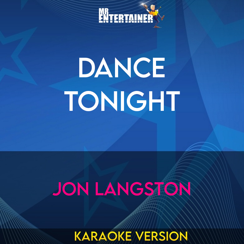 Dance Tonight - Jon Langston (Karaoke Version) from Mr Entertainer Karaoke