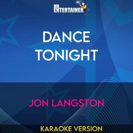 Dance Tonight - Jon Langston (Karaoke Version) from Mr Entertainer Karaoke