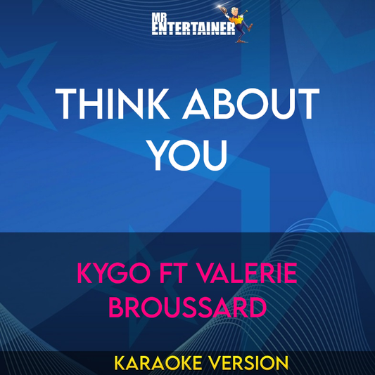 Think About You - Kygo ft Valerie Broussard (Karaoke Version) from Mr Entertainer Karaoke