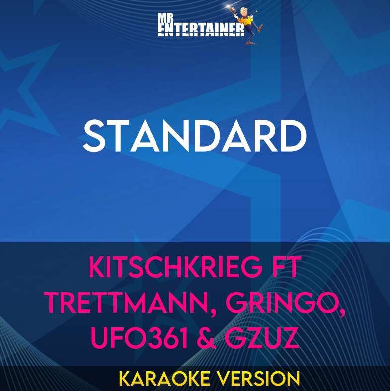Standard - KitschKrieg ft Trettmann, Gringo, Ufo361 & Gzuz (Karaoke Version) from Mr Entertainer Karaoke