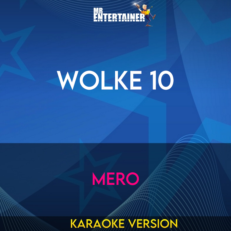 Wolke 10 - Mero (Karaoke Version) from Mr Entertainer Karaoke