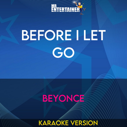 Before I Let Go - Beyonce (Karaoke Version) from Mr Entertainer Karaoke