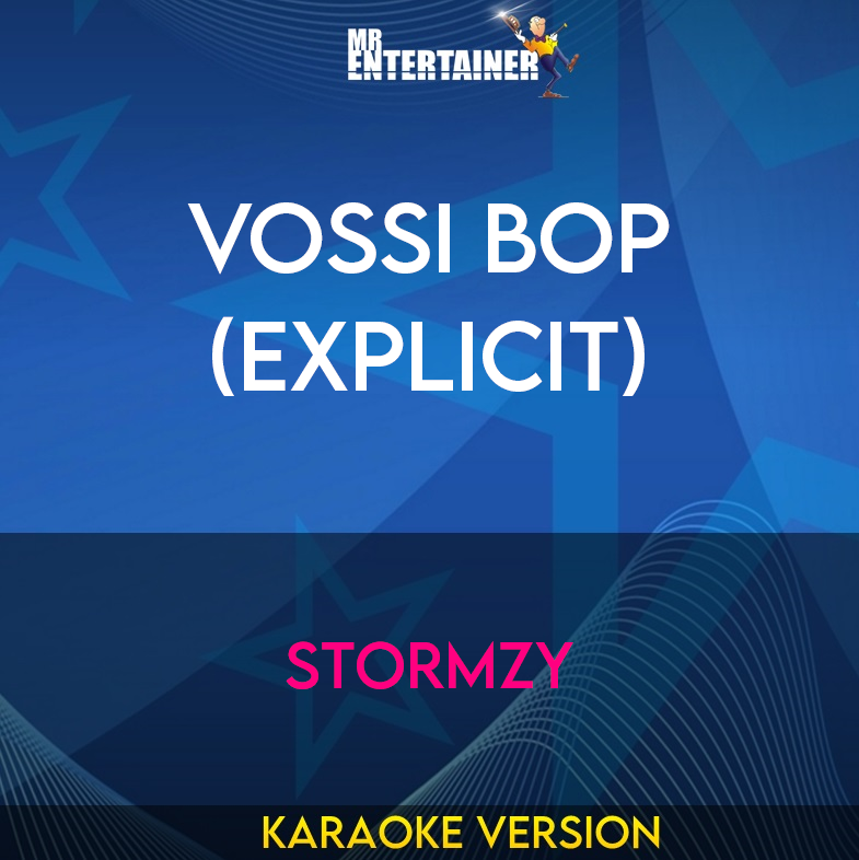 Vossi Bop (explicit) - Stormzy (Karaoke Version) from Mr Entertainer Karaoke