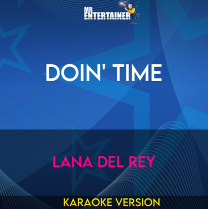 Doin' Time - Lana Del Rey (Karaoke Version) from Mr Entertainer Karaoke