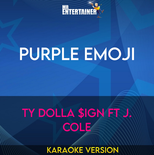 Purple Emoji - Ty Dolla $ign ft J. Cole (Karaoke Version) from Mr Entertainer Karaoke