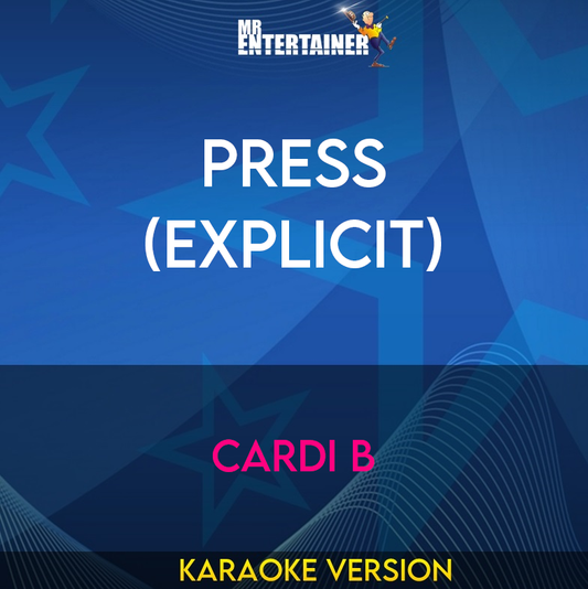 Press (explicit) - Cardi B (Karaoke Version) from Mr Entertainer Karaoke