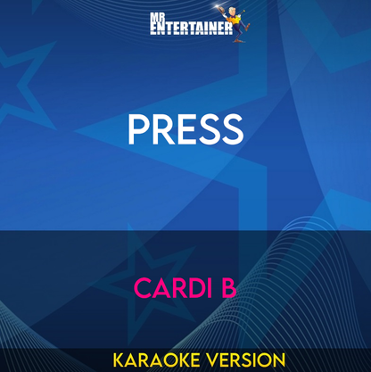 Press - Cardi B (Karaoke Version) from Mr Entertainer Karaoke