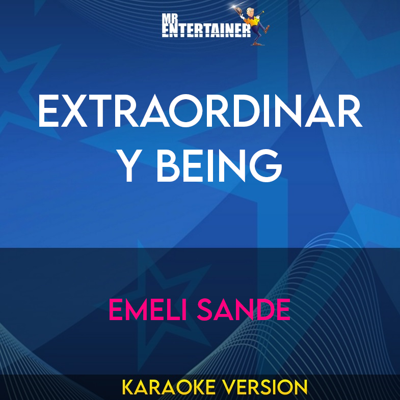 Extraordinary Being - Emeli Sande (Karaoke Version) from Mr Entertainer Karaoke