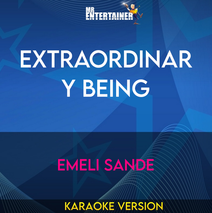 Extraordinary Being - Emeli Sande (Karaoke Version) from Mr Entertainer Karaoke