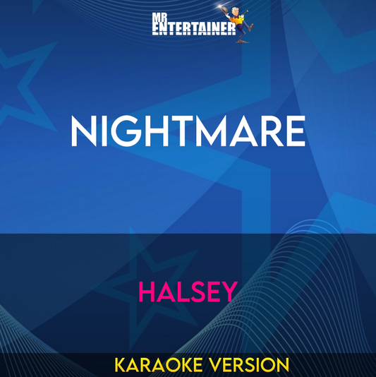 Nightmare - Halsey (Karaoke Version) from Mr Entertainer Karaoke
