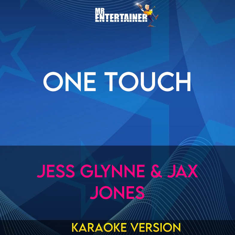 One Touch - Jess Glynne & Jax Jones (Karaoke Version) from Mr Entertainer Karaoke