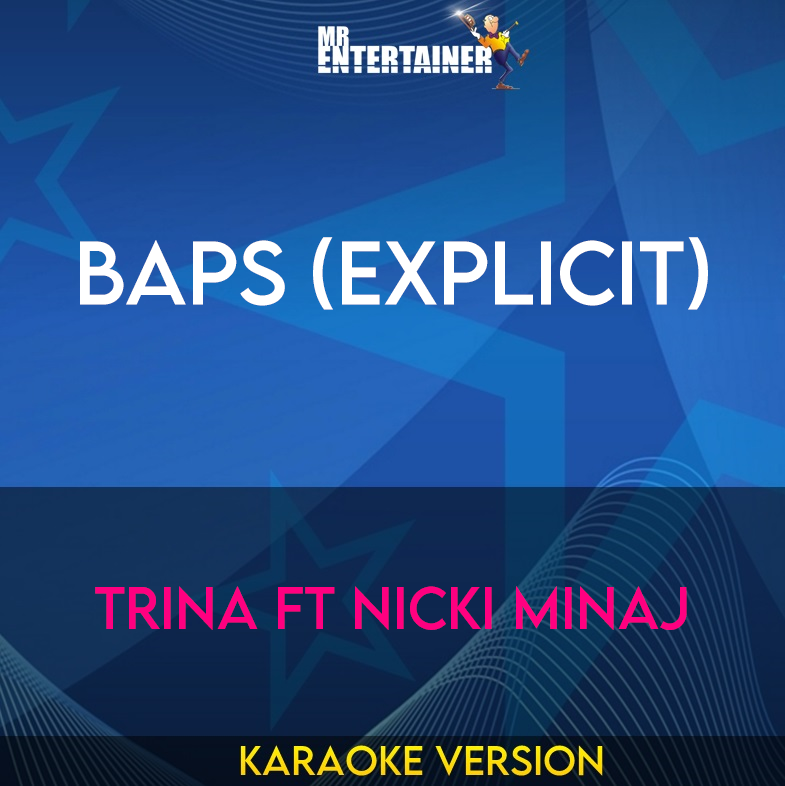 BAPS (explicit) - Trina ft Nicki Minaj (Karaoke Version) from Mr Entertainer Karaoke