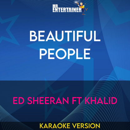 Beautiful People - Ed Sheeran ft Khalid (Karaoke Version) from Mr Entertainer Karaoke
