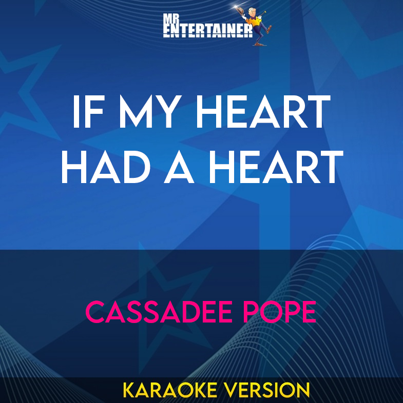 If My Heart Had A Heart - Cassadee Pope (Karaoke Version) from Mr Entertainer Karaoke