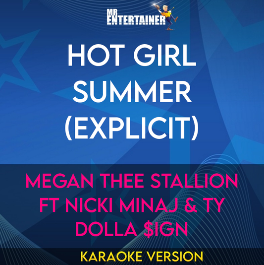 Hot Girl Summer (explicit) - Megan Thee Stallion ft Nicki Minaj & Ty Dolla $ign (Karaoke Version) from Mr Entertainer Karaoke