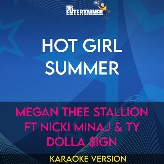 Hot Girl Summer - Megan Thee Stallion ft Nicki Minaj & Ty Dolla $ign (Karaoke Version) from Mr Entertainer Karaoke