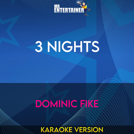 3 Nights - Dominic Fike (Karaoke Version) from Mr Entertainer Karaoke