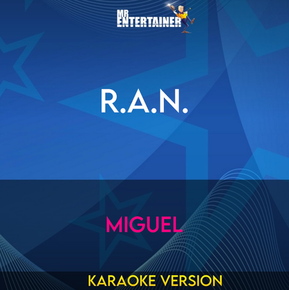 R.A.N. - Miguel (Karaoke Version) from Mr Entertainer Karaoke