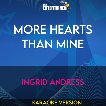 More Hearts Than Mine - Ingrid Andress (Karaoke Version) from Mr Entertainer Karaoke