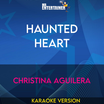 Haunted Heart - Christina Aguilera (Karaoke Version) from Mr Entertainer Karaoke