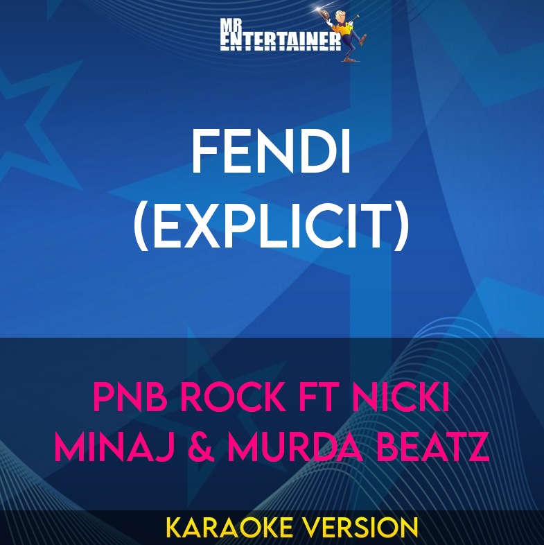 Fendi (explicit) - PnB Rock ft Nicki Minaj & Murda Beatz (Karaoke Version) from Mr Entertainer Karaoke