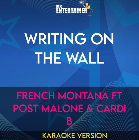 Writing On The Wall - French Montana ft Post Malone & Cardi B (Karaoke Version) from Mr Entertainer Karaoke