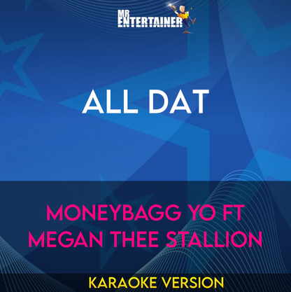 All Dat - Moneybagg Yo ft Megan Thee Stallion (Karaoke Version) from Mr Entertainer Karaoke