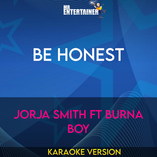 Be Honest - Jorja Smith ft Burna Boy (Karaoke Version) from Mr Entertainer Karaoke