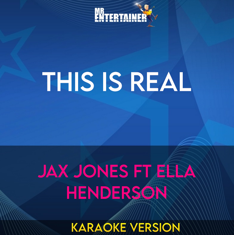 This Is Real - Jax Jones ft Ella Henderson (Karaoke Version) from Mr Entertainer Karaoke
