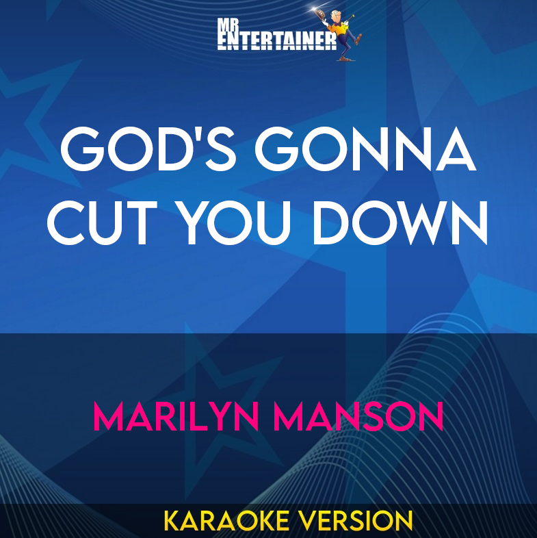 God's Gonna Cut You Down - Marilyn Manson (Karaoke Version) from Mr Entertainer Karaoke