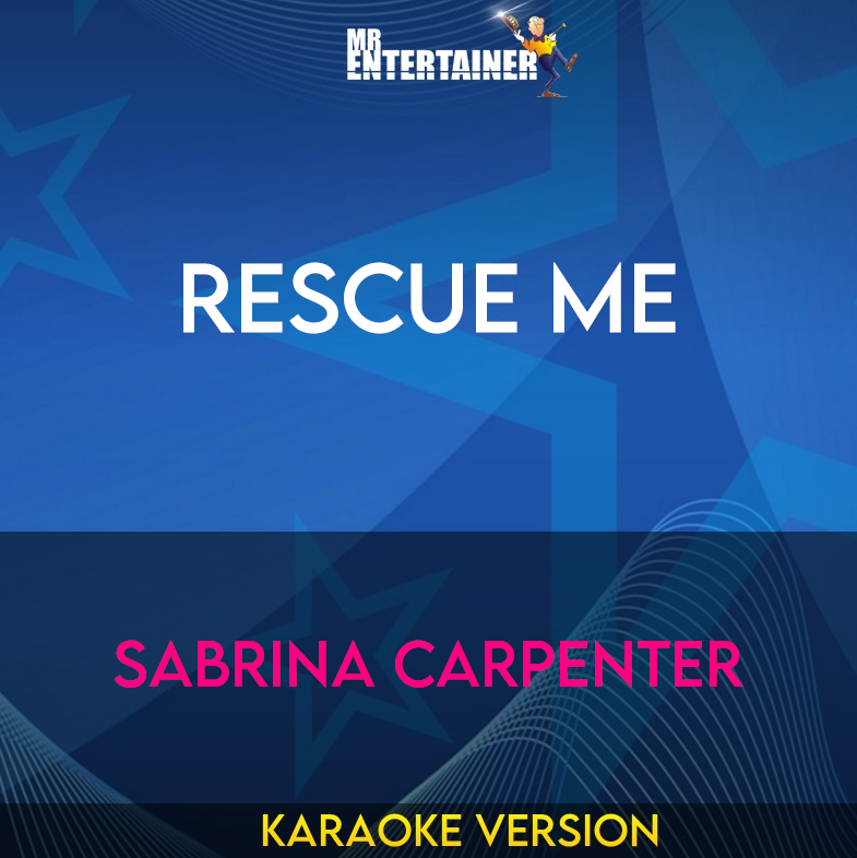 Rescue Me - Sabrina Carpenter (Karaoke Version) from Mr Entertainer Karaoke