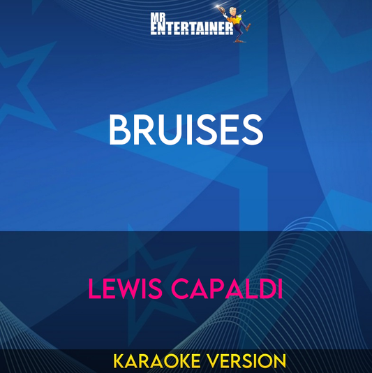 Bruises - Lewis Capaldi (Karaoke Version) from Mr Entertainer Karaoke