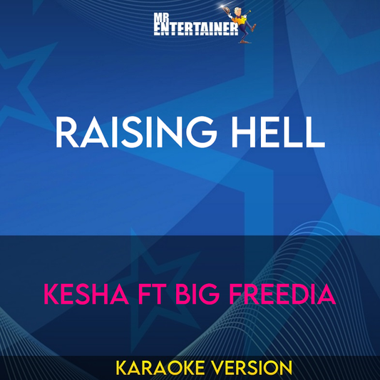 Raising Hell - Kesha ft Big Freedia (Karaoke Version) from Mr Entertainer Karaoke