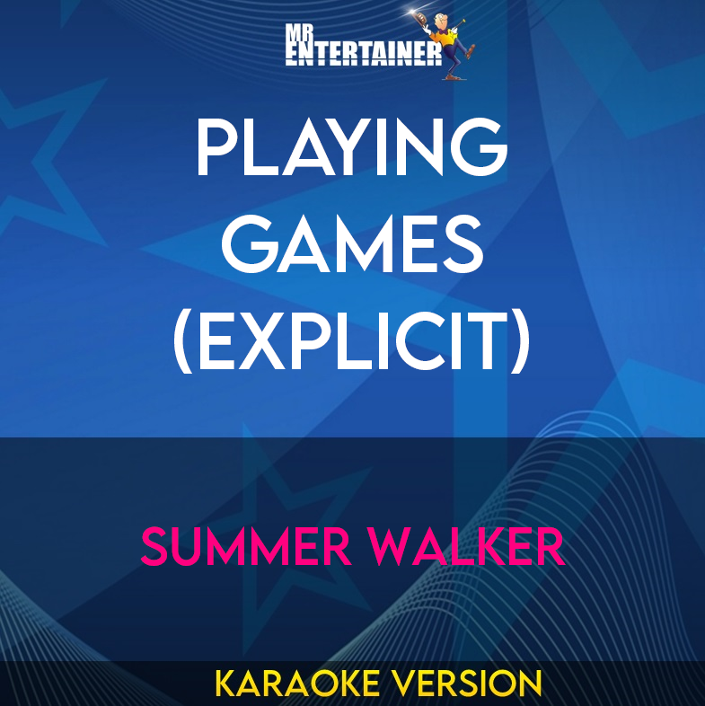 Playing Games (explicit) - Summer Walker (Karaoke Version) from Mr Entertainer Karaoke