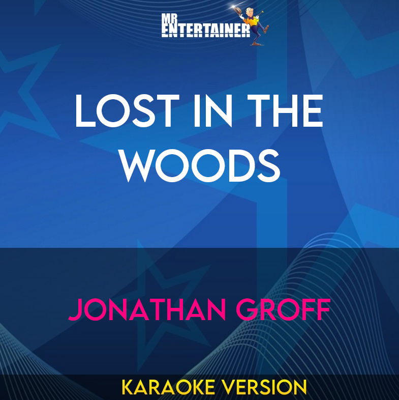 Lost In The Woods - Jonathan Groff (Karaoke Version) from Mr Entertainer Karaoke