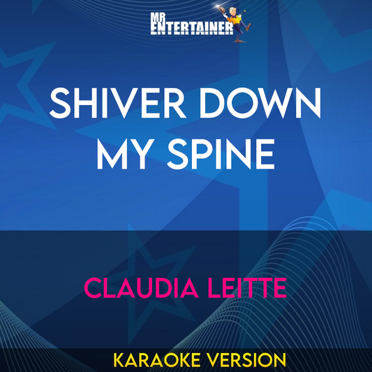 Shiver Down My Spine - Claudia Leitte (Karaoke Version) from Mr Entertainer Karaoke