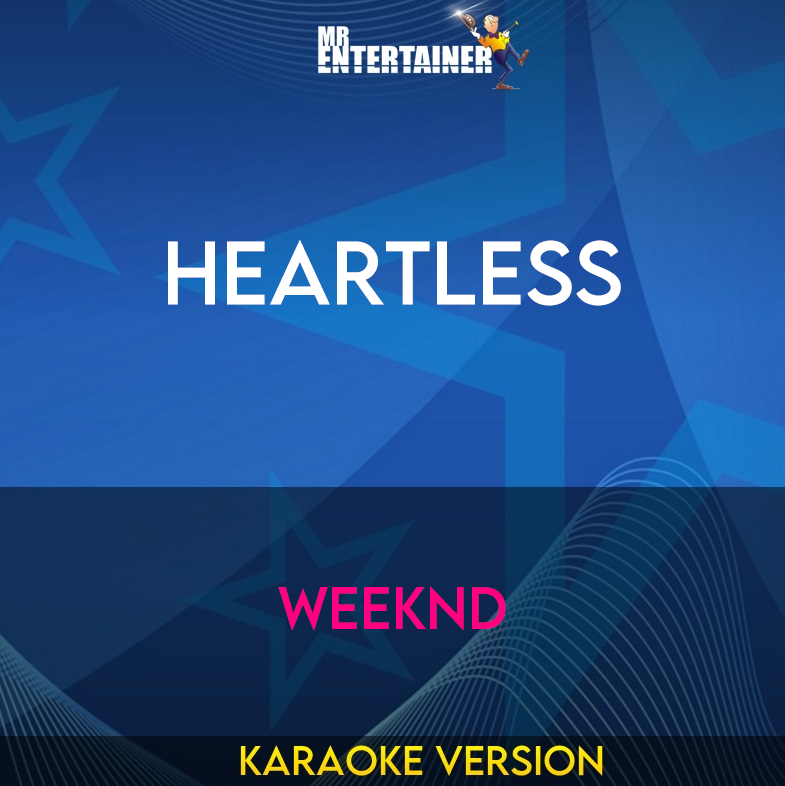 Heartless - Weeknd (Karaoke Version) from Mr Entertainer Karaoke