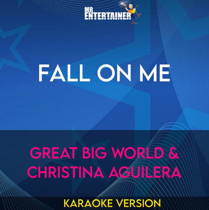 Fall On Me - Great Big World & Christina Aguilera (Karaoke Version) from Mr Entertainer Karaoke