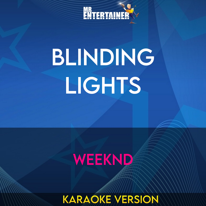 Blinding Lights - Weeknd (Karaoke Version) from Mr Entertainer Karaoke