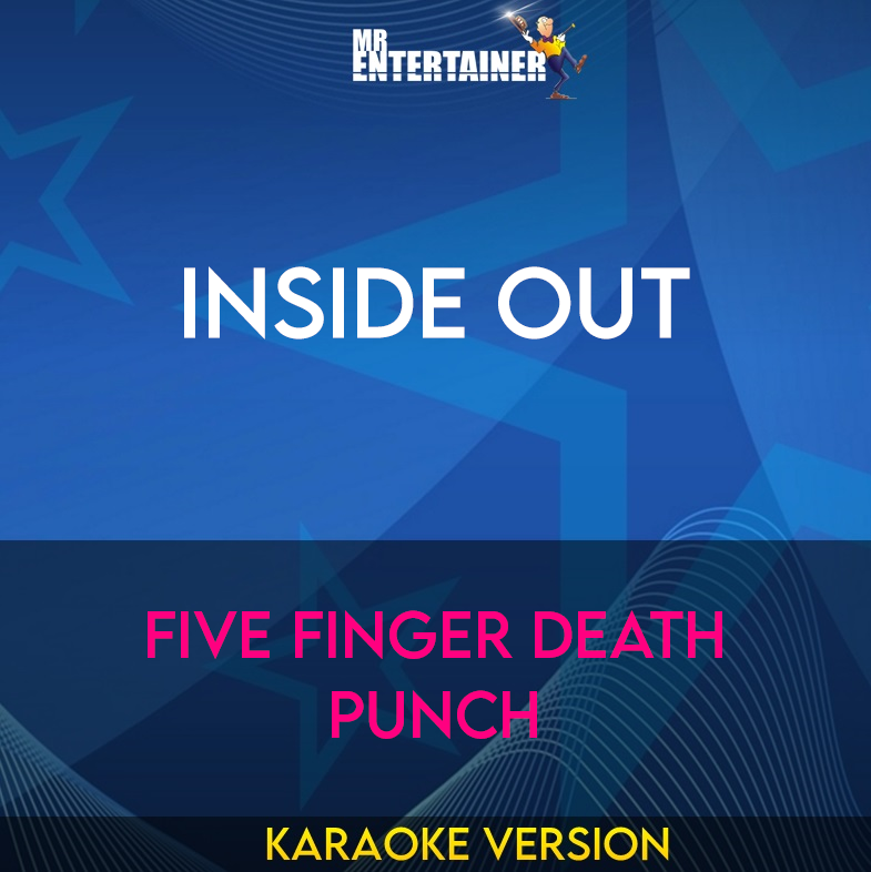 Inside Out - Five Finger Death Punch (Karaoke Version) from Mr Entertainer Karaoke