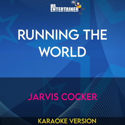 Running The World - Jarvis Cocker (Karaoke Version) from Mr Entertainer Karaoke